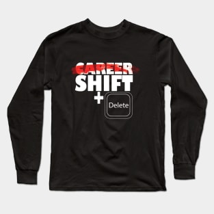 career shift vs shift +del Long Sleeve T-Shirt